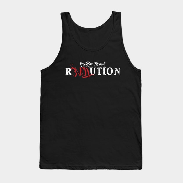 Resolution through Revolution Tank Top by inkstyl